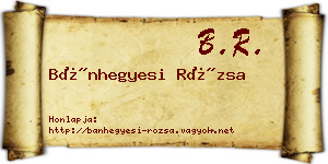 Bánhegyesi Rózsa névjegykártya